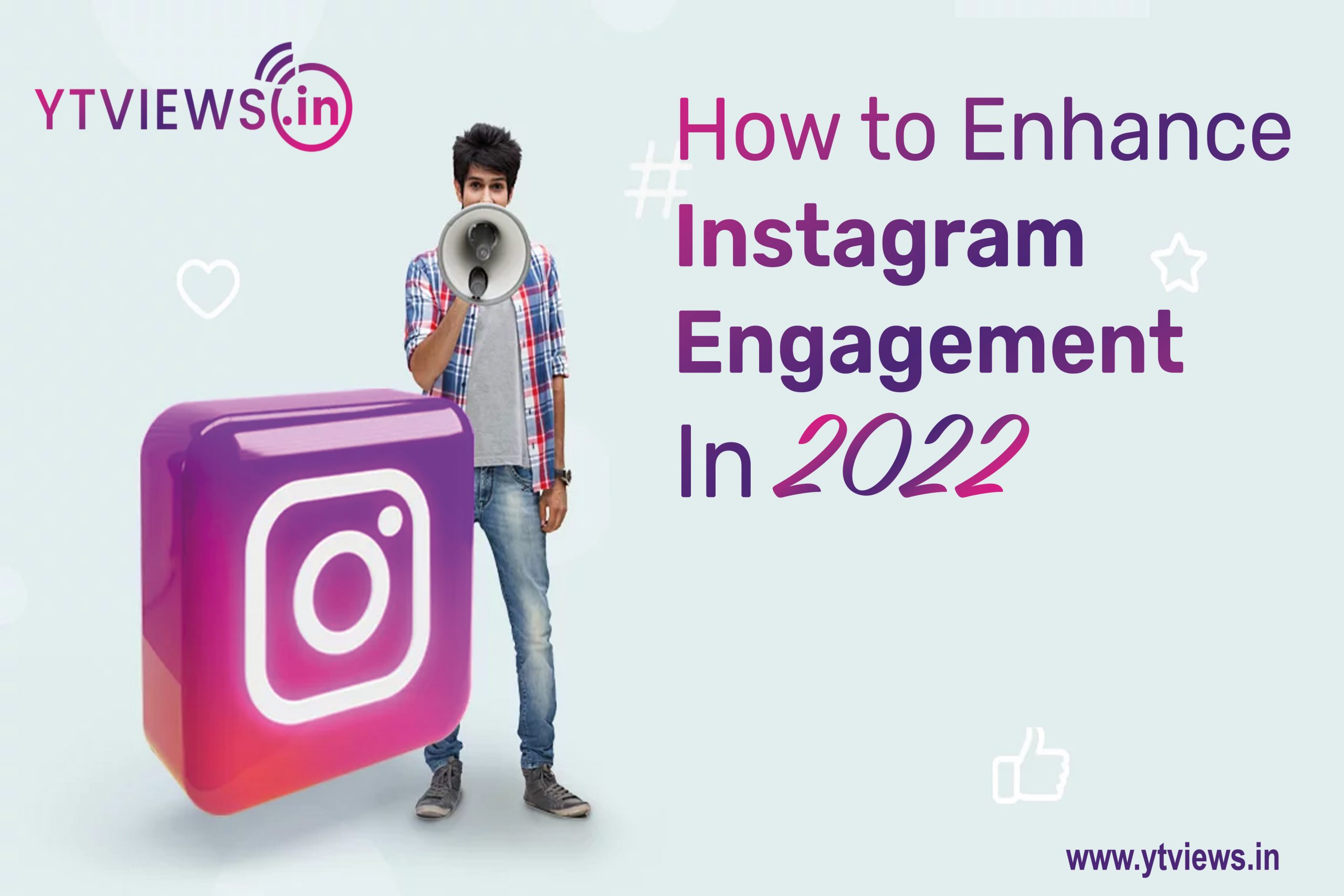 How To Enhance Instagram Engagement In 2022