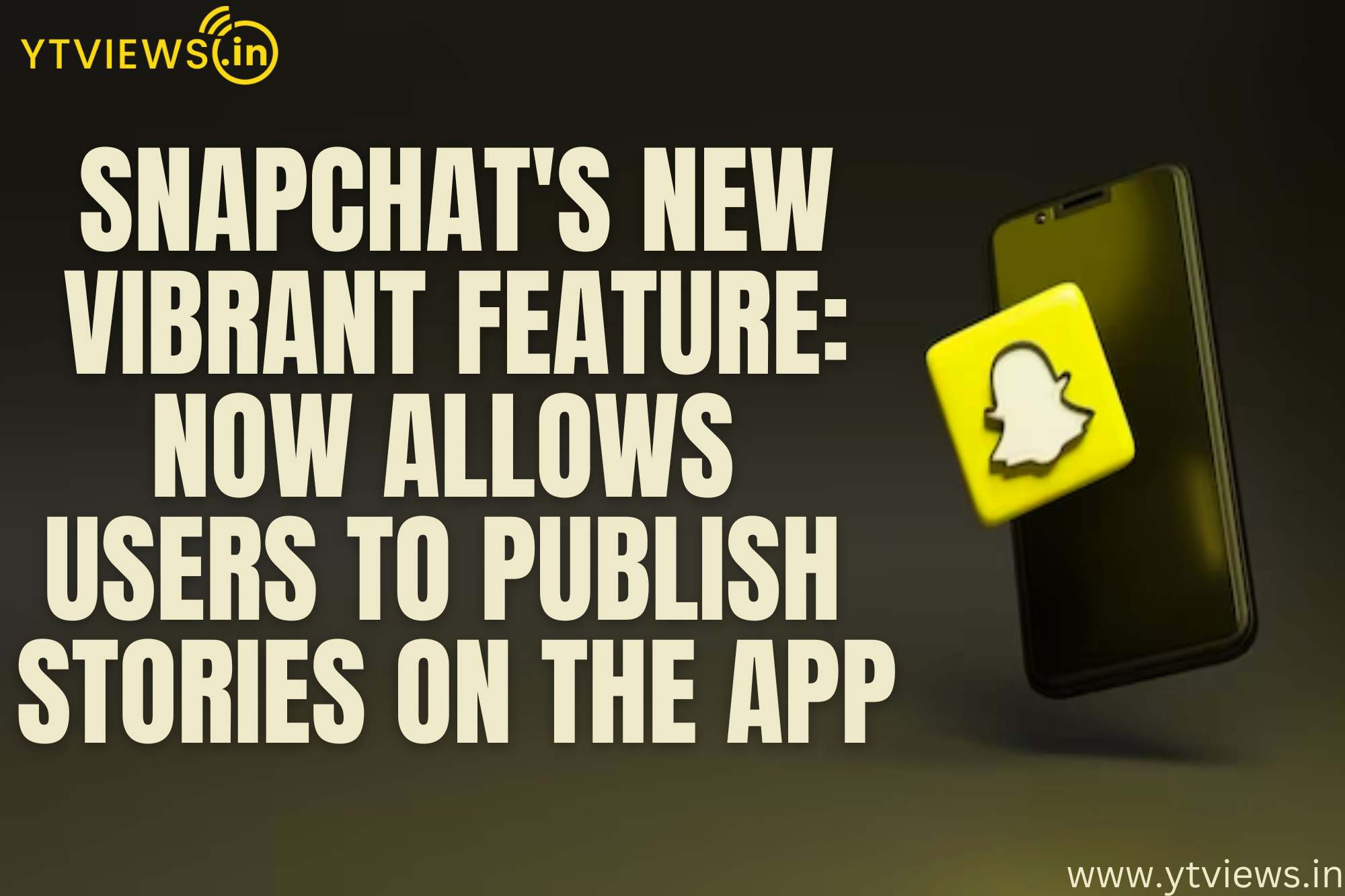 Snapchat’s New Vibrant Feature: Now Allows Users To Publish Stories On The App