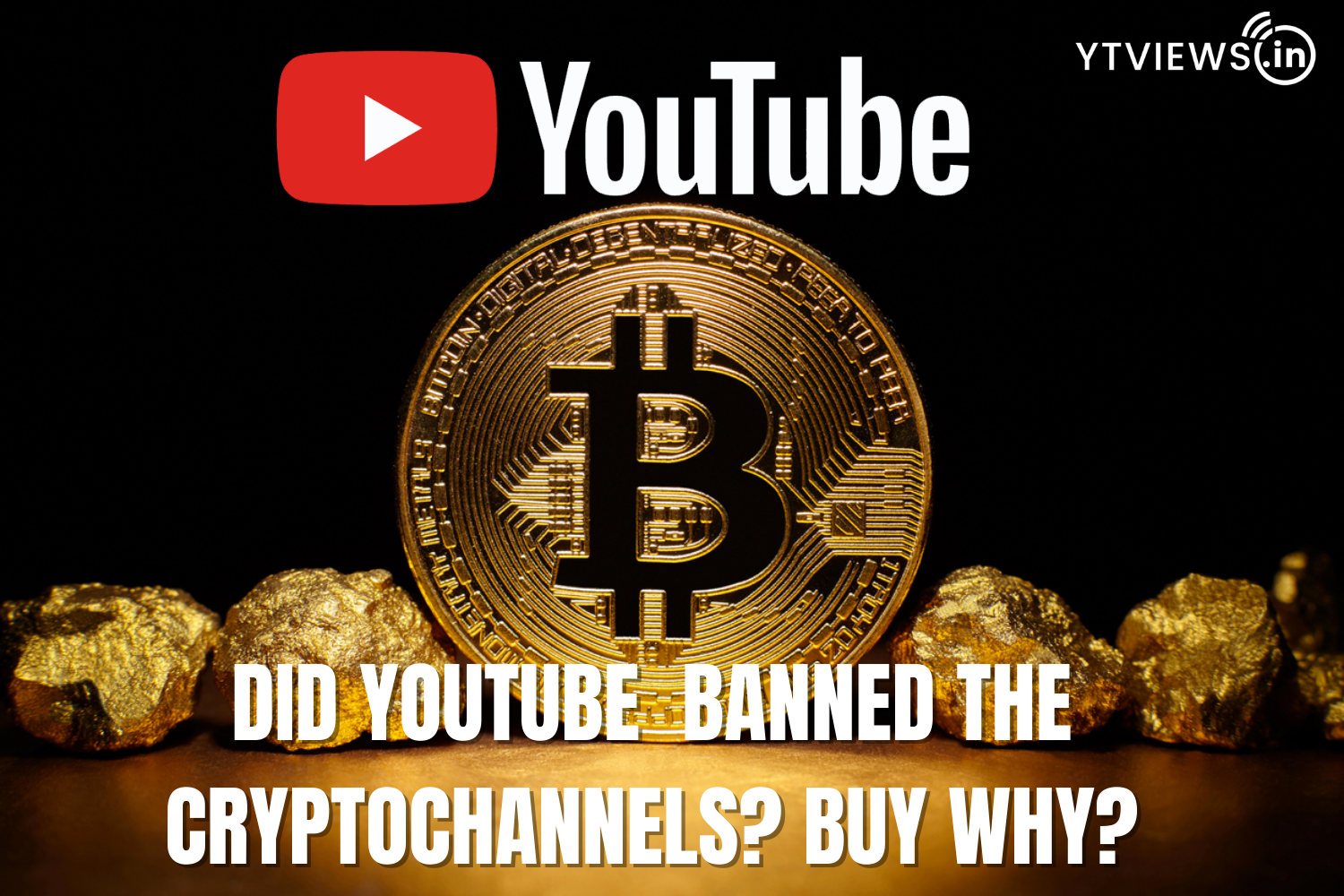 Did YouTube Banned The Crypto Channels? Buy Why?