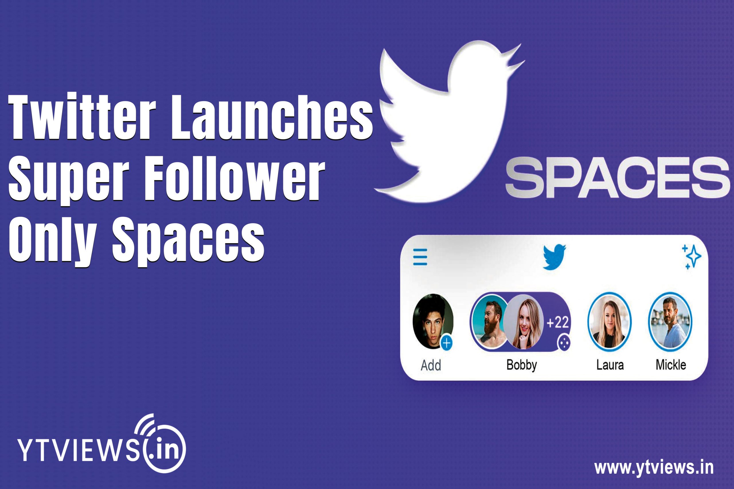Twitter Launches Super Follower Only Spaces