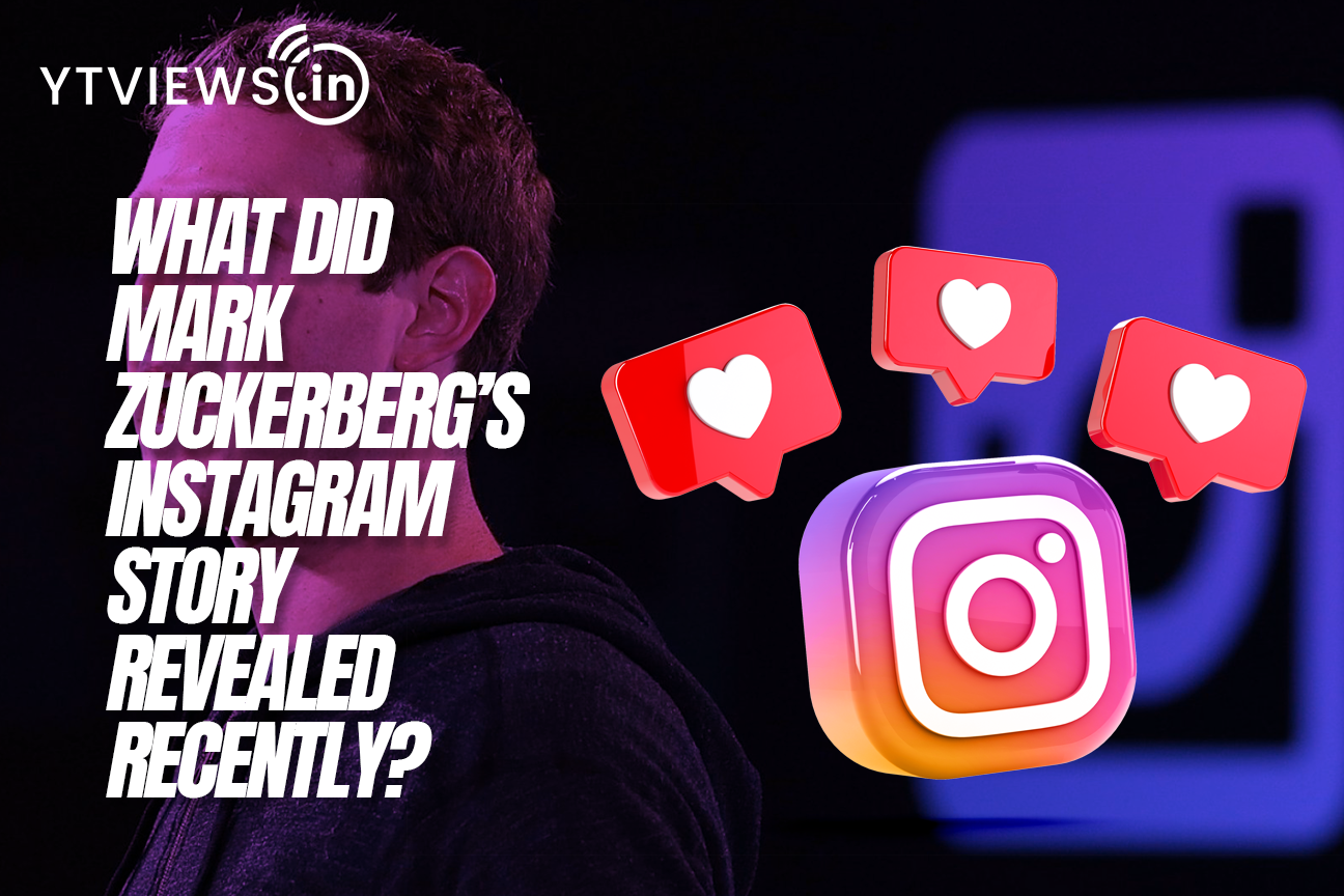 What did Mark Zuckerberg’s Instagram Story Revealed Recently?