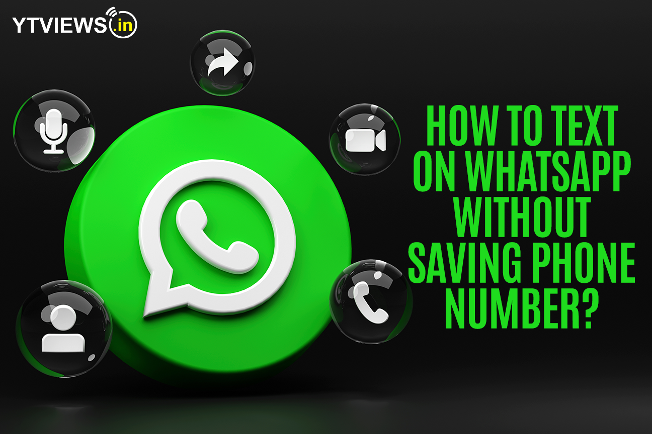 How To Text On WhatsApp Without Saving Phone Number?