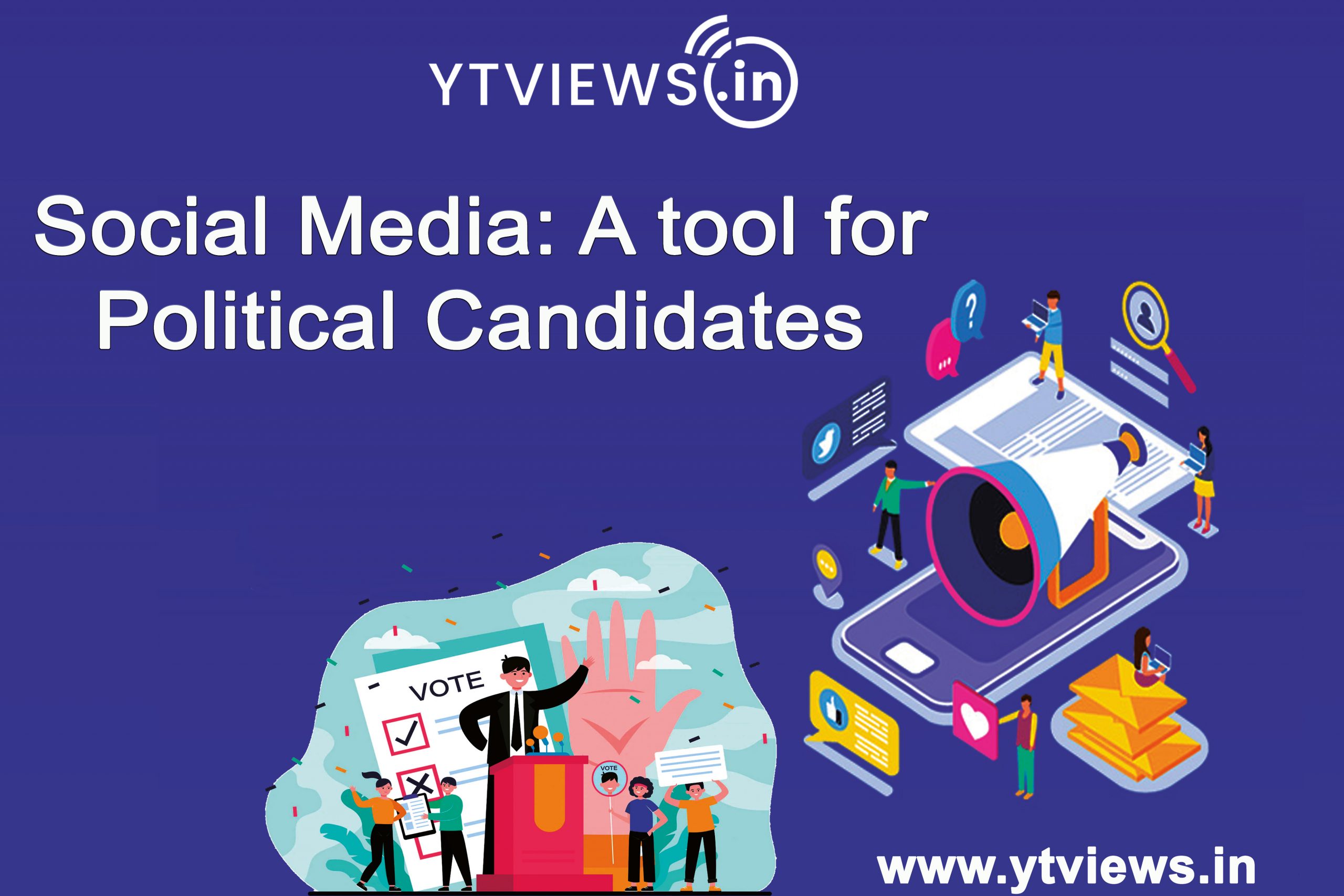 Social Media: A Tool for Political Candidates