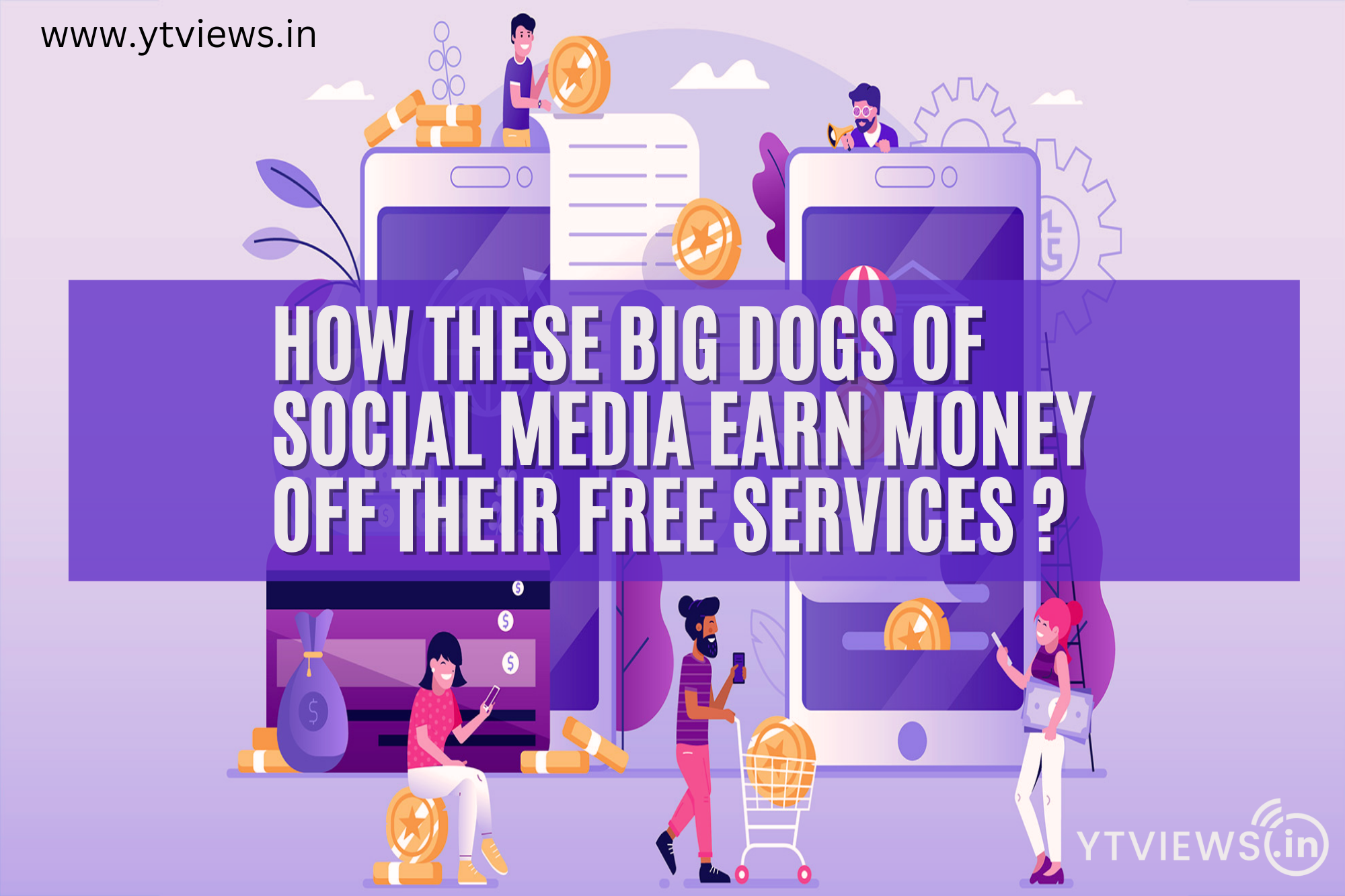 How Social Media Platforms Make Money from Free Services
