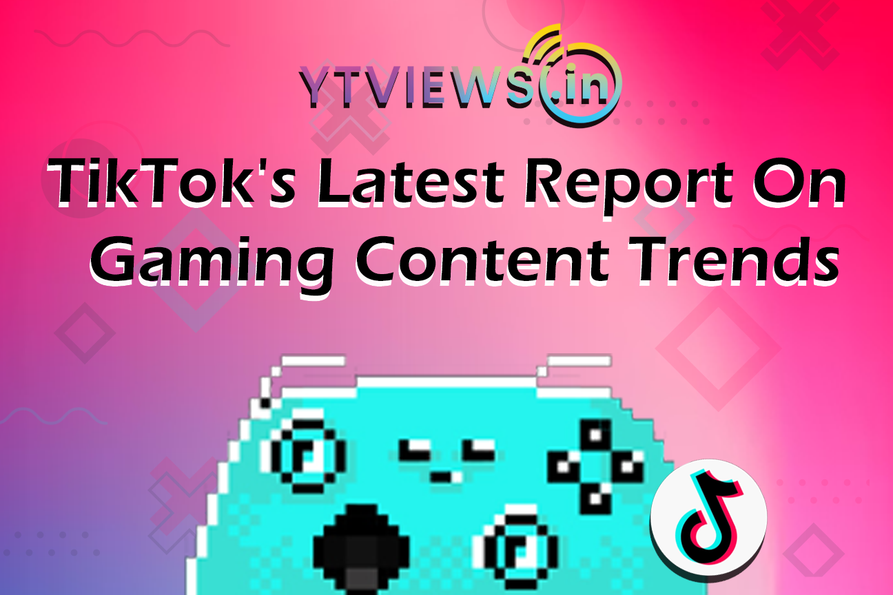 TikTok Report Reveals Top Gaming Content Trends