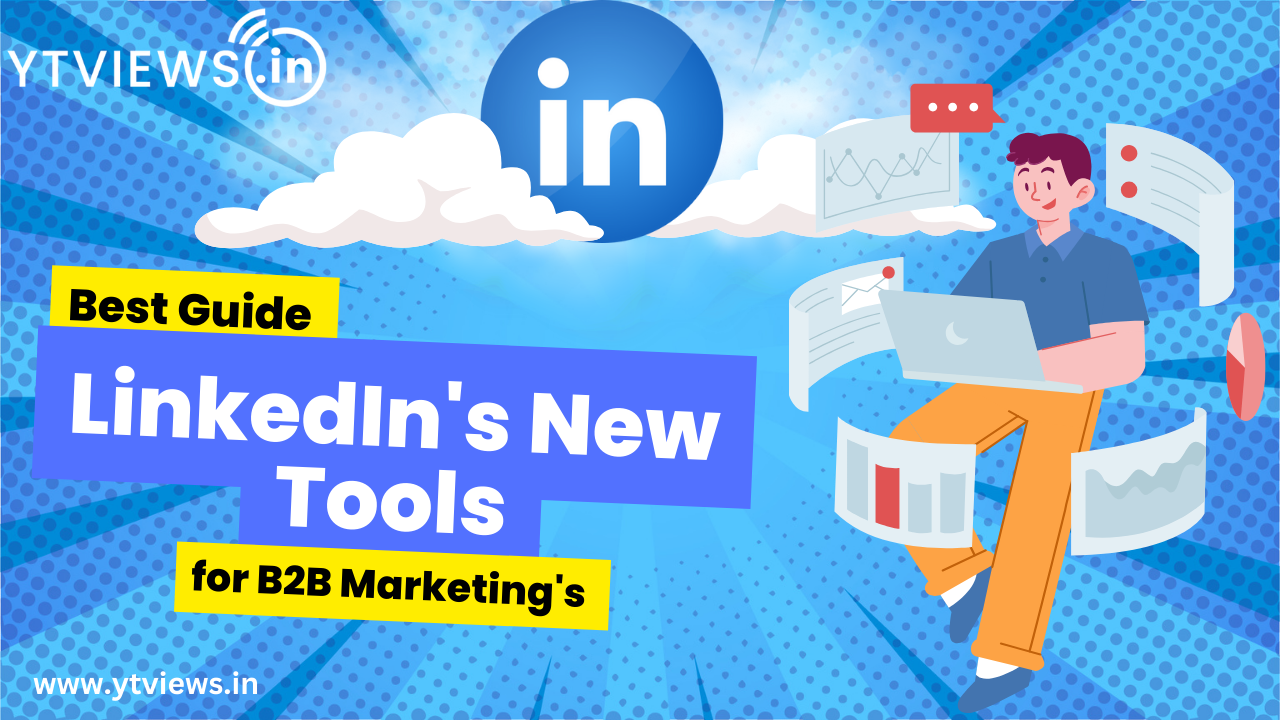 How to Use LinkedIn’s New B2B Marketing Tools