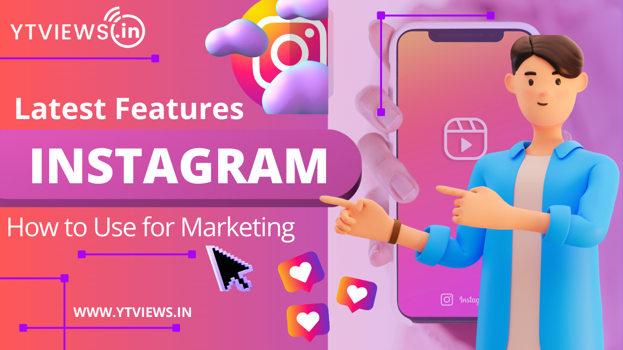 Instagram’s New Features Every Marketer Should Know