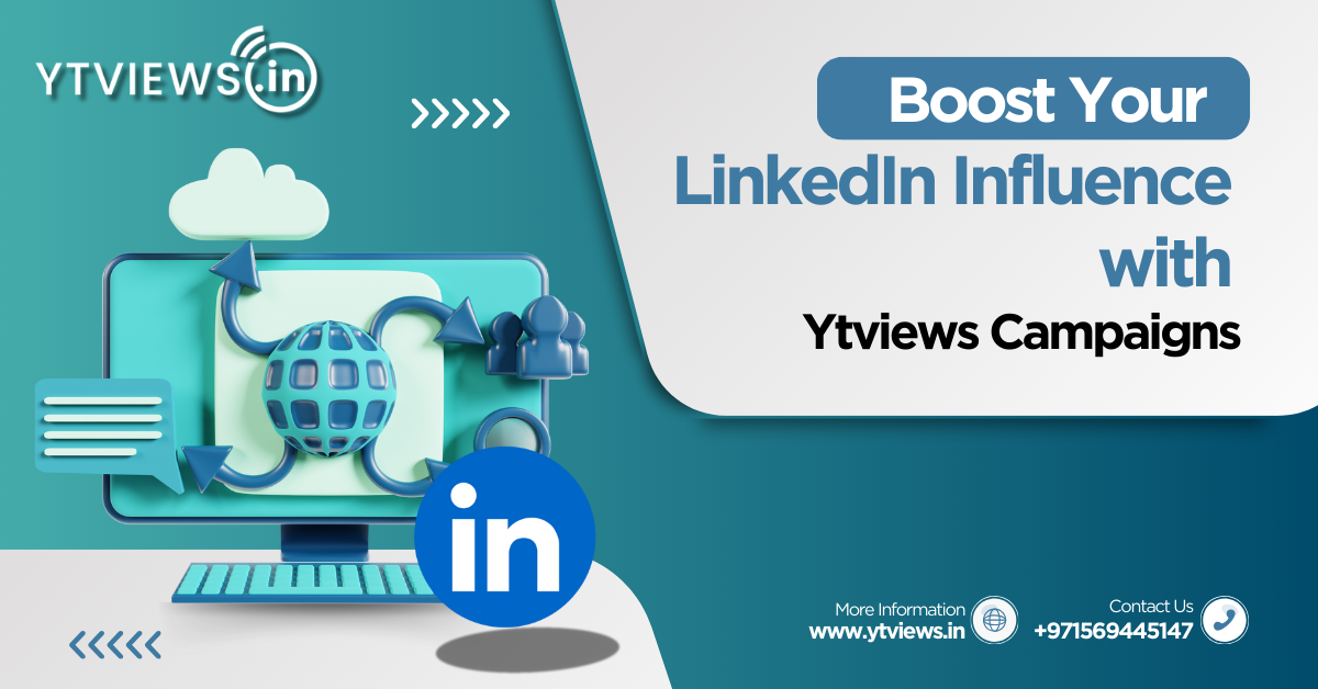 Grow Your LinkedIn Influence with Ytviews Campaigns