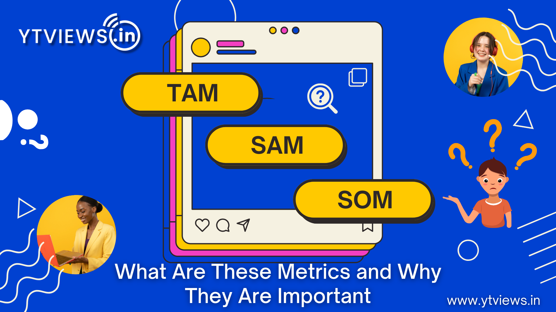 TAM, SAM & SOM: Key Metrics Every Business Should Know