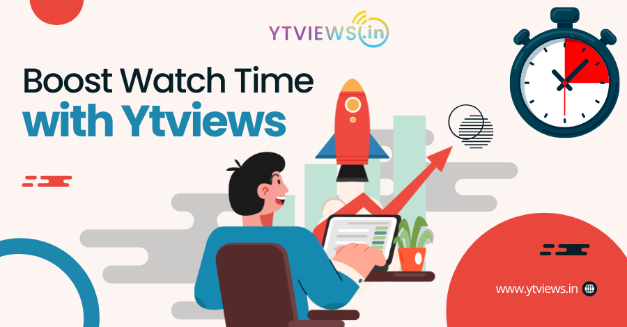How to Improve Watch Time with Ytviews Services