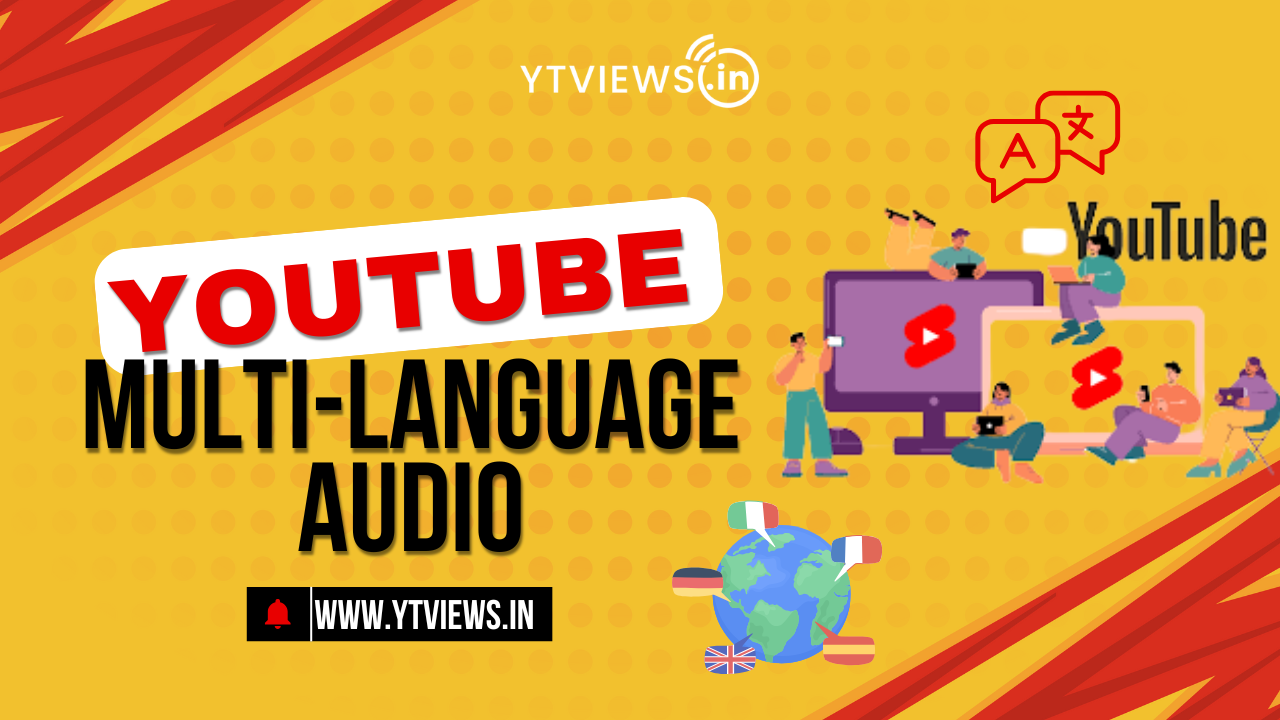 YouTube Going Global with Multi-Language Audio