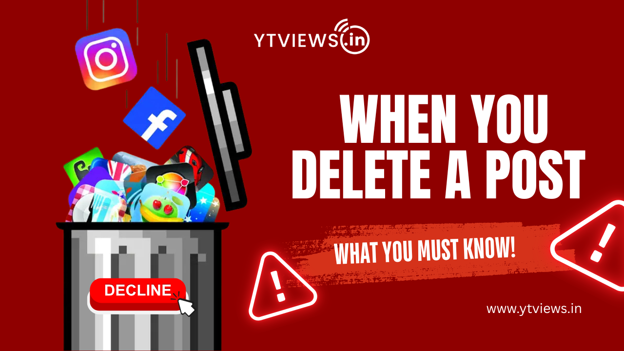 What Happens When You Delete a Post ?