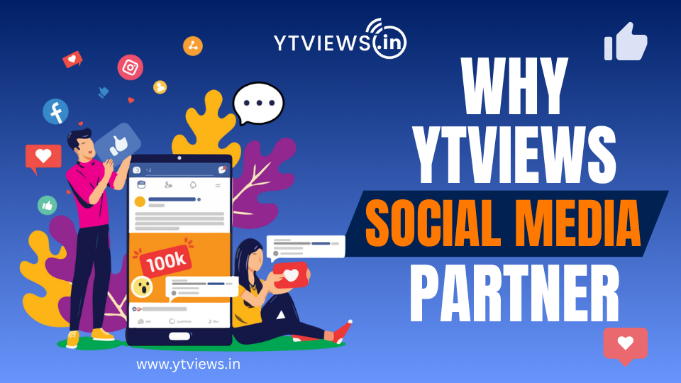 Why choosing a social media marketing company with great support and on-time service matters: Ytviews.in