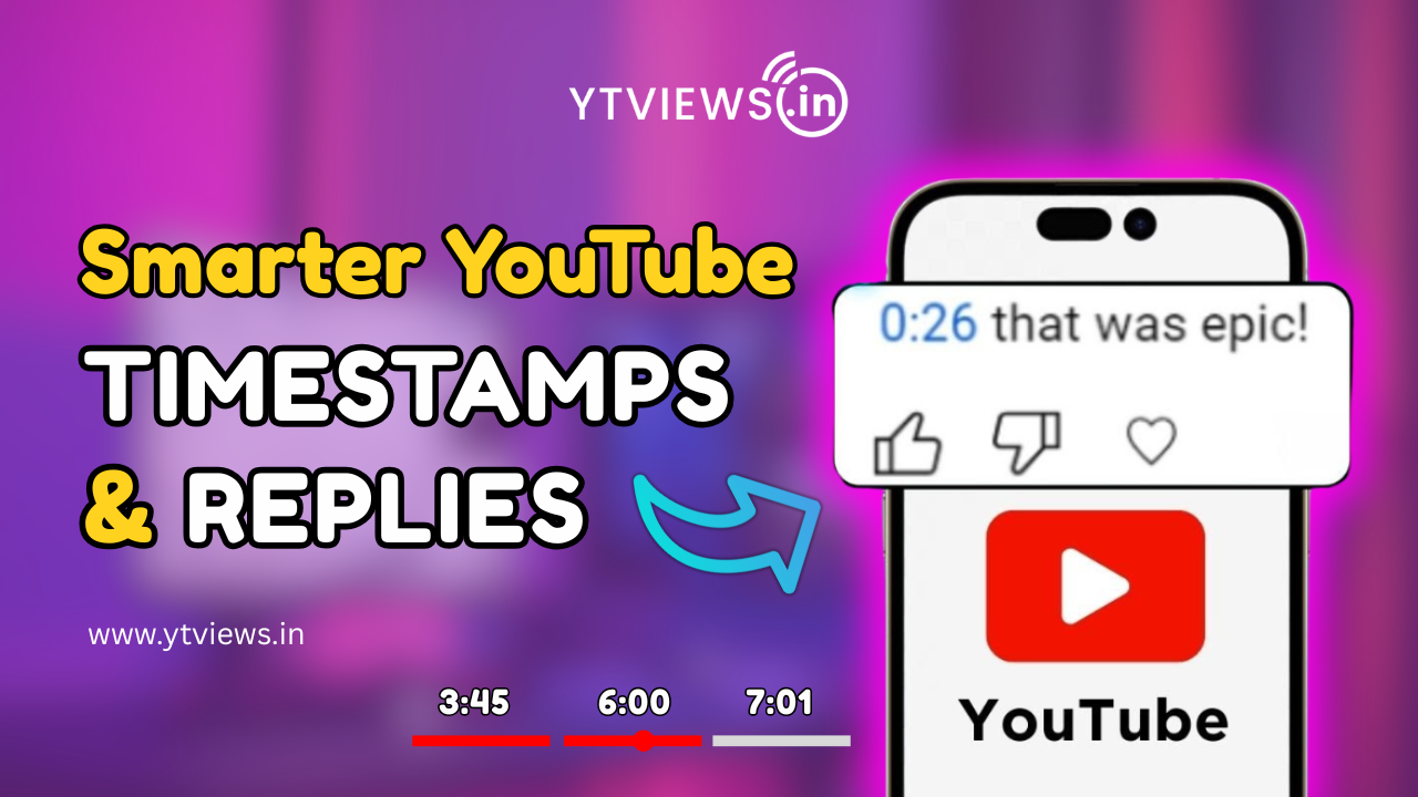 YouTube Updates: Smarter Timestamps and Better Reply Tools