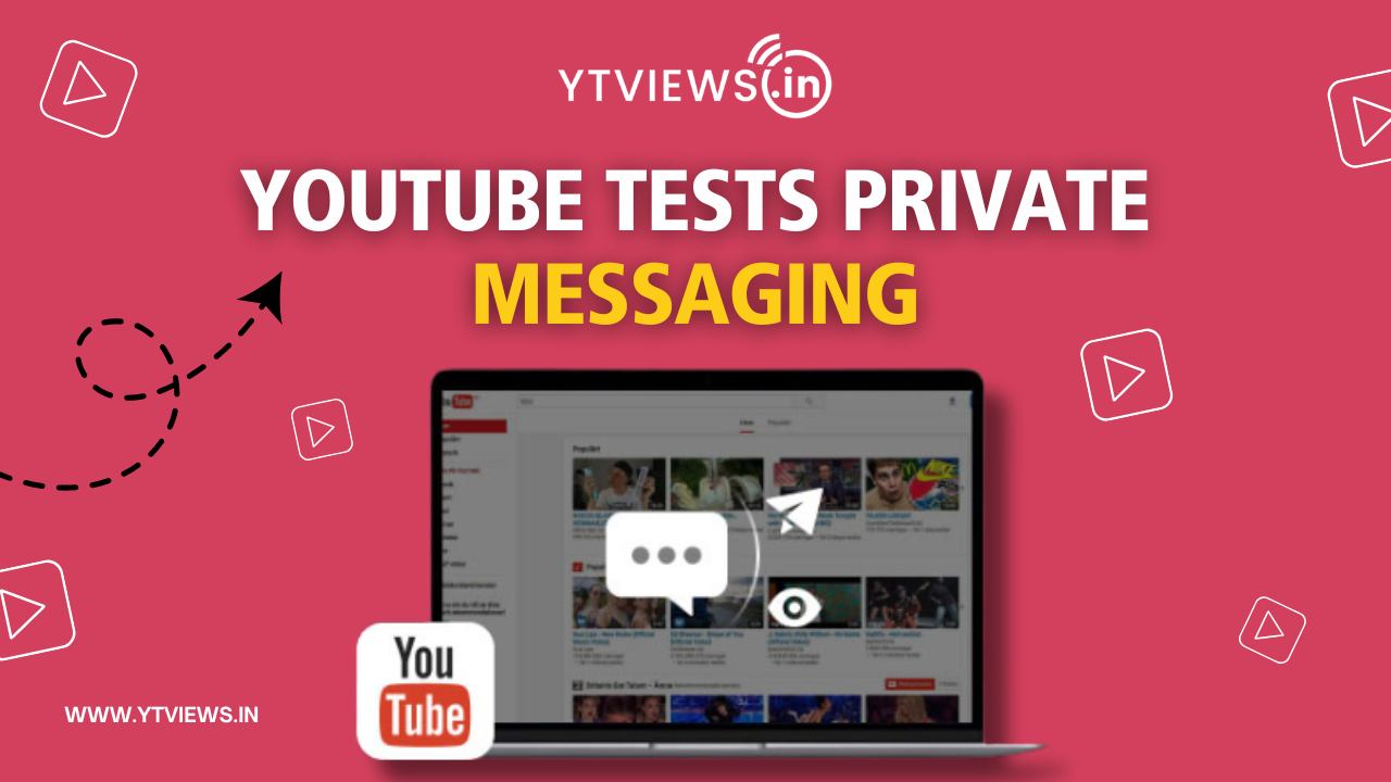 YouTube Tests New In-App Private Messaging Feature Rollout