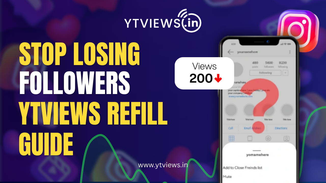 Avoid Follower Drops: Ytviews Refill Guide