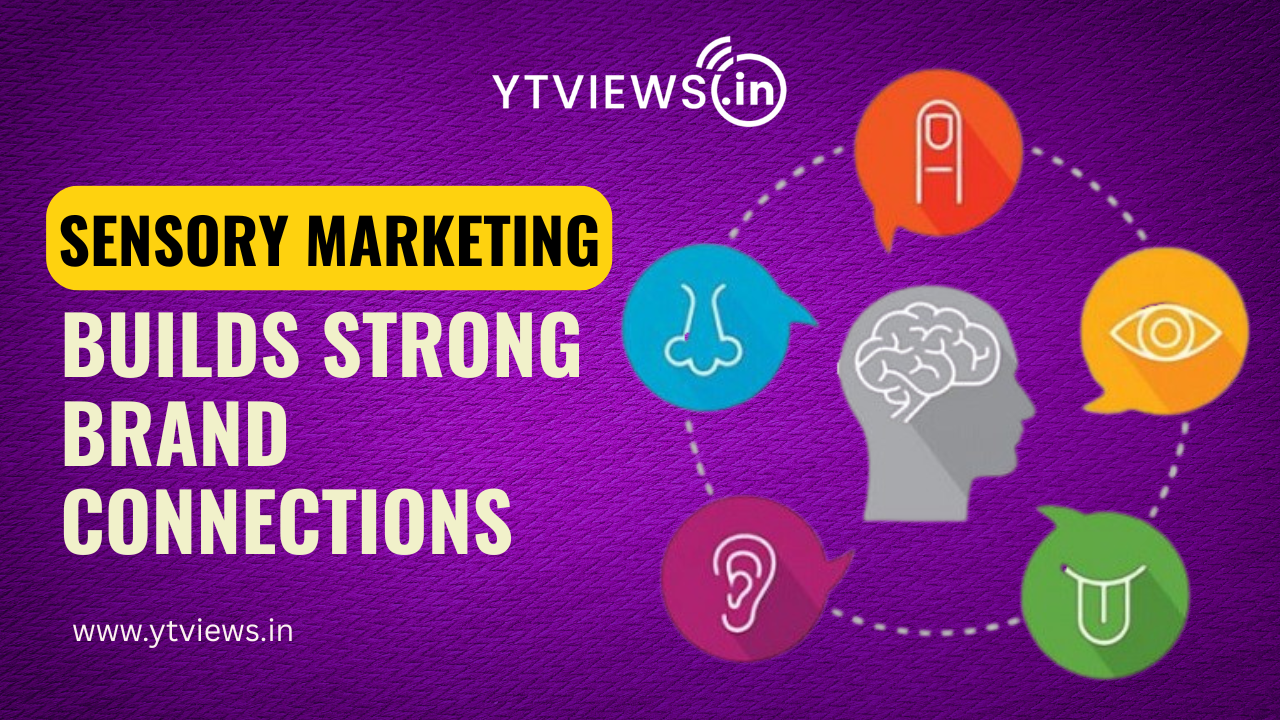 How Sensory Marketing Builds Stronger Brand Connections