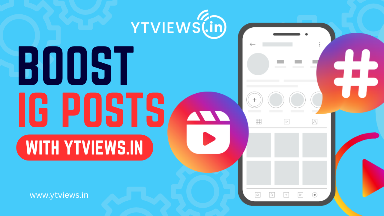 Turn Your IG Posts and Reels Into Instant Attention Magnet With Ytviews- A Practical Guide
