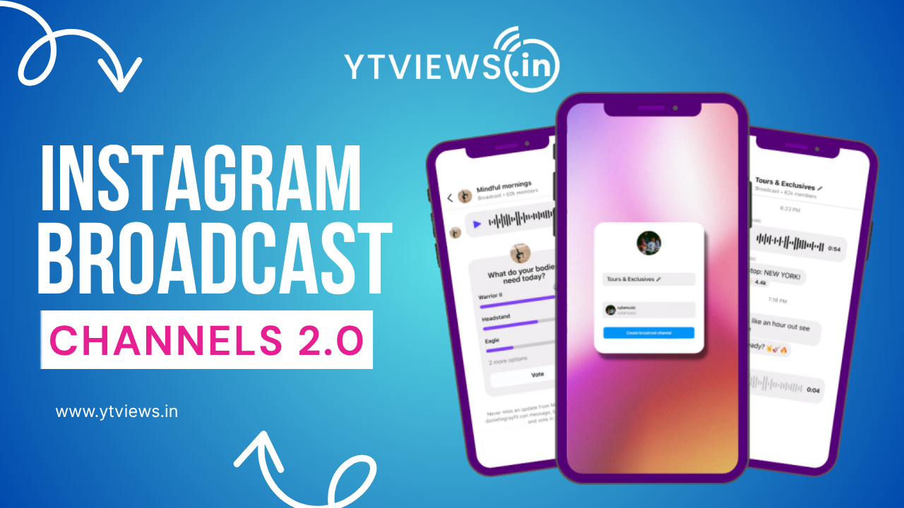 Instagram Broadcast Channels 2.0: New Updates and Creator Benefits