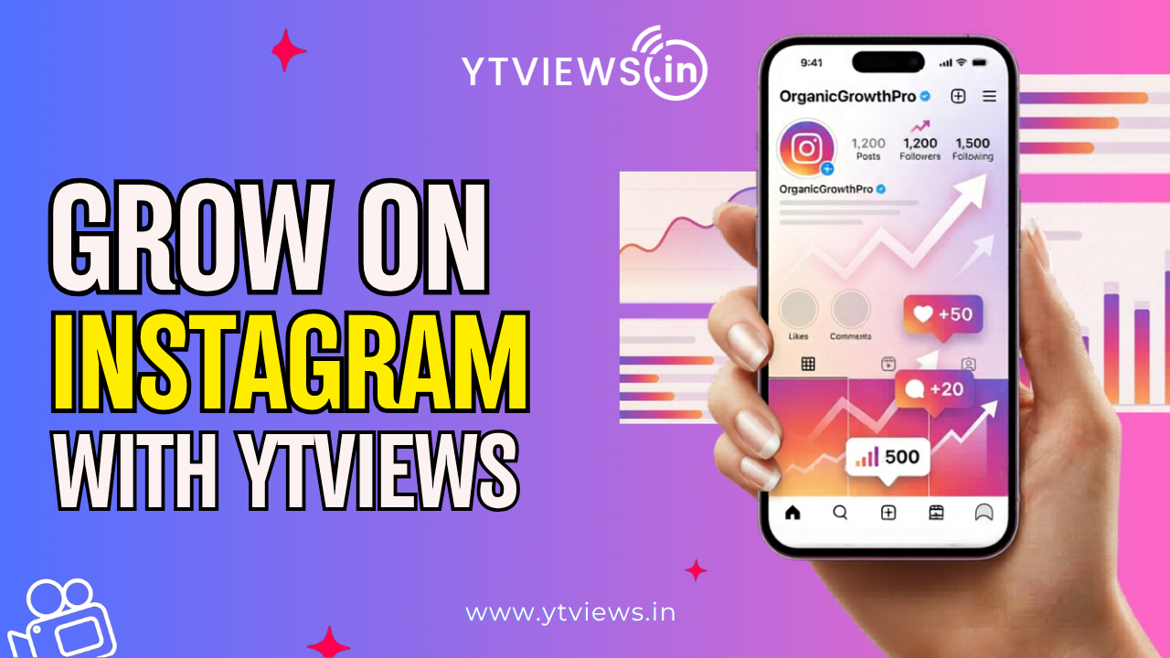 How to Get Consistent Instagram Growth with Ytviews.in