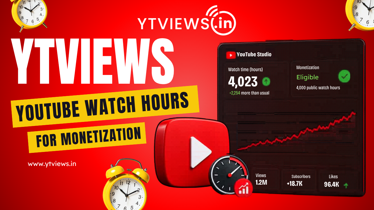 What’s Ytviews.in YouTube Watch Hours Service? How It Helps in Monetization?