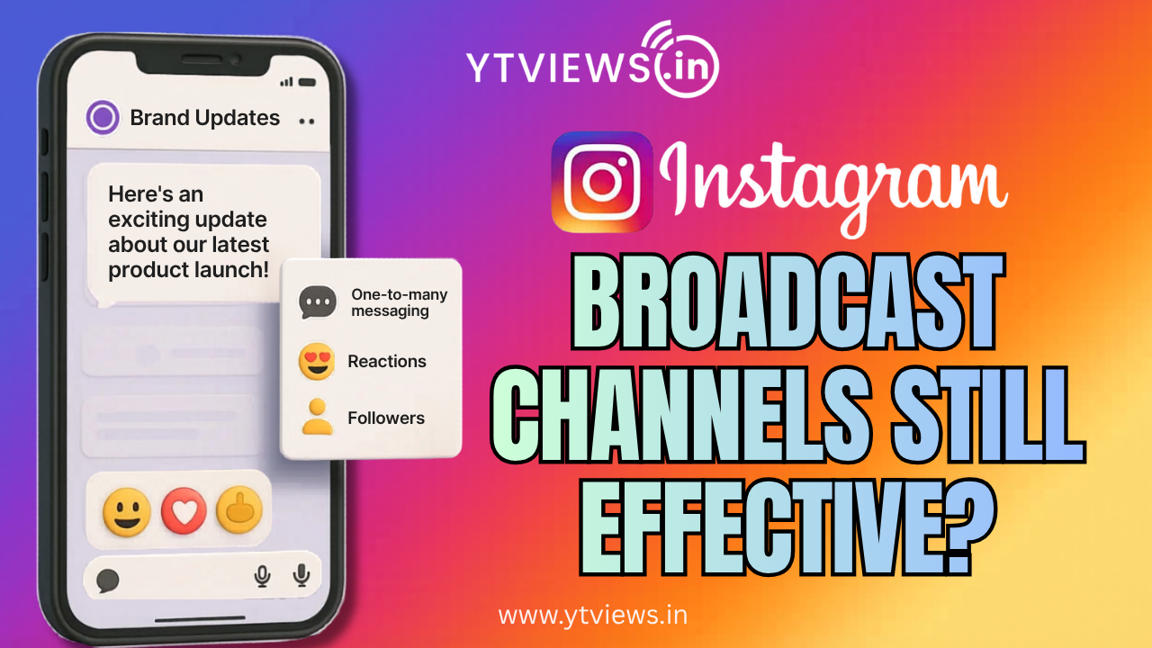 Instagram Broadcast Channels: Are They Still Effective?