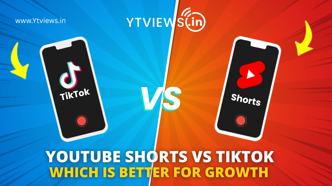 YouTube Shorts vs TikTok: Which Platform Offers Better Growth?