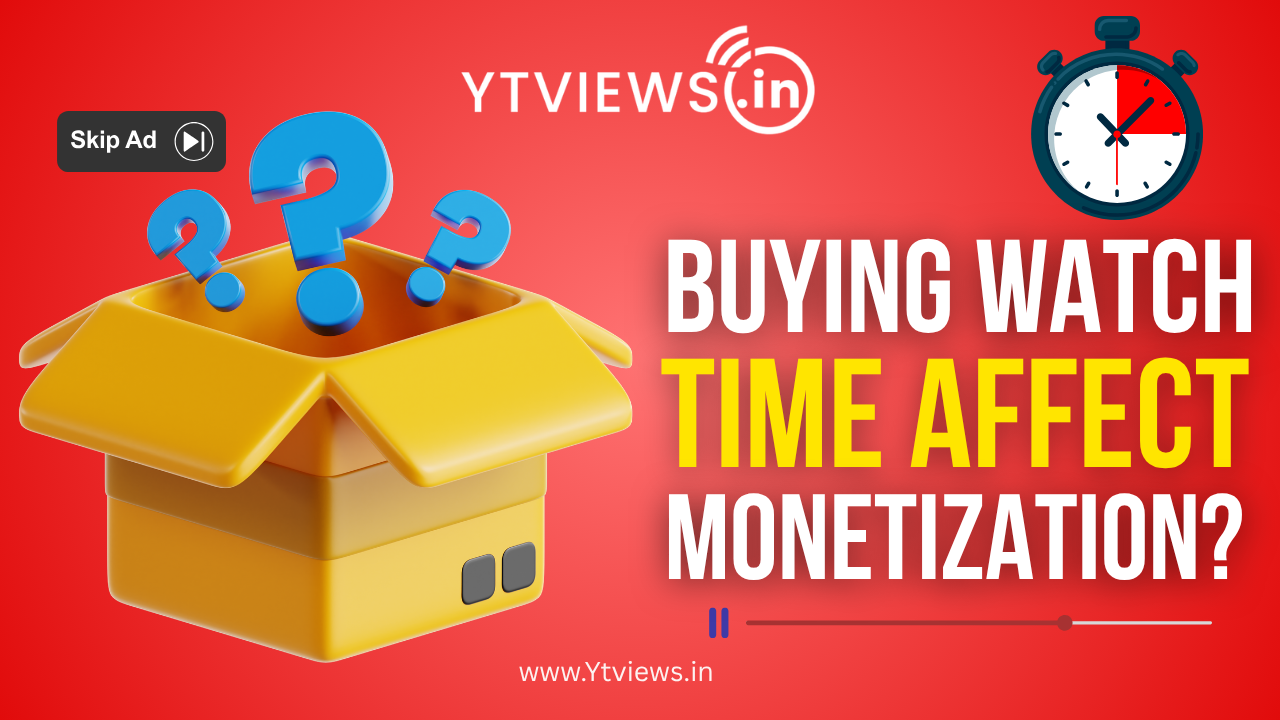 Does Buying YouTube Watch Time Affect Monetization?