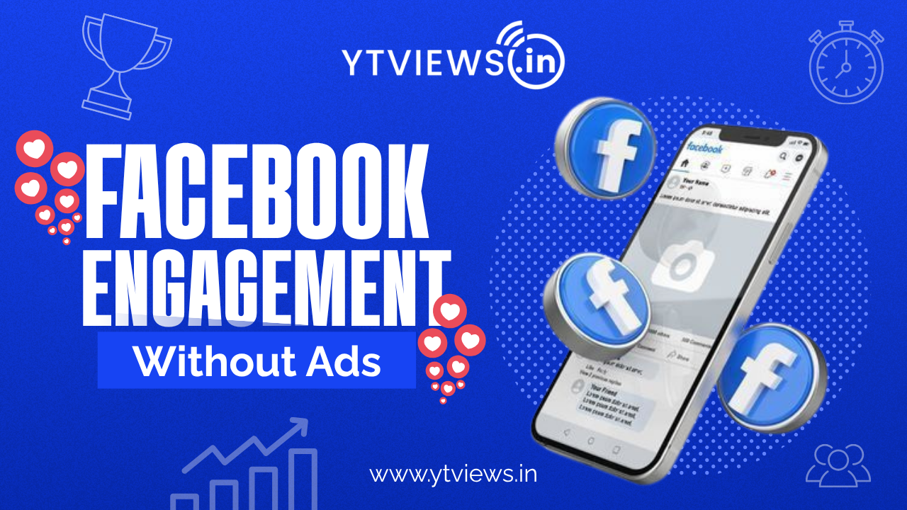 How to Increase Facebook Engagement Without Running Ads