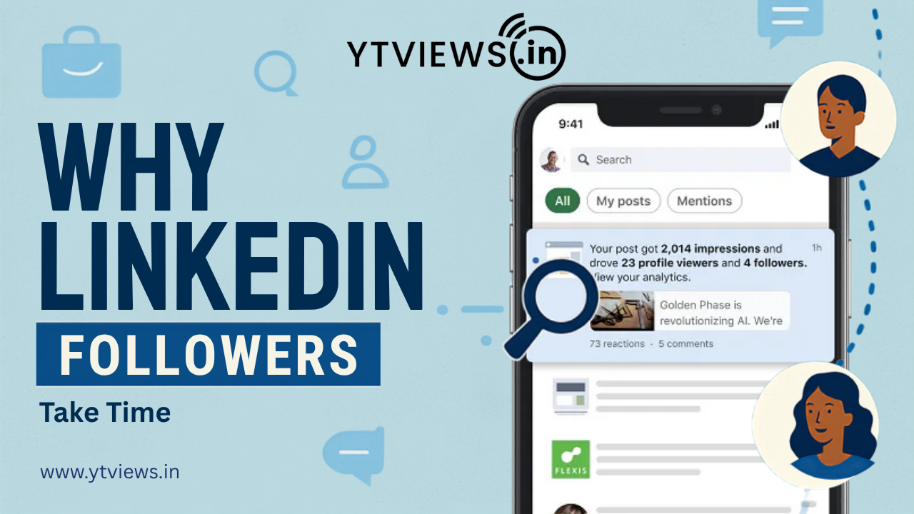 Why LinkedIn Follower Service Take More Time to Update and Start